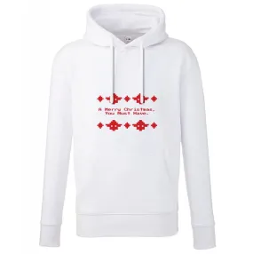 A Merry Christmas You Must Have Hoodie