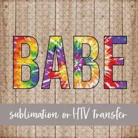 Babe, Tie Dye - Sublimation or HTV Transfer