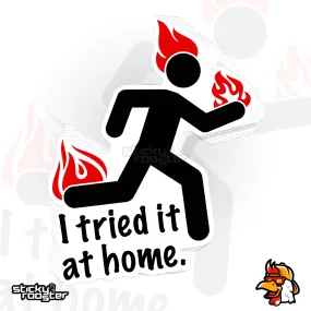 I Tried It At Home sticker