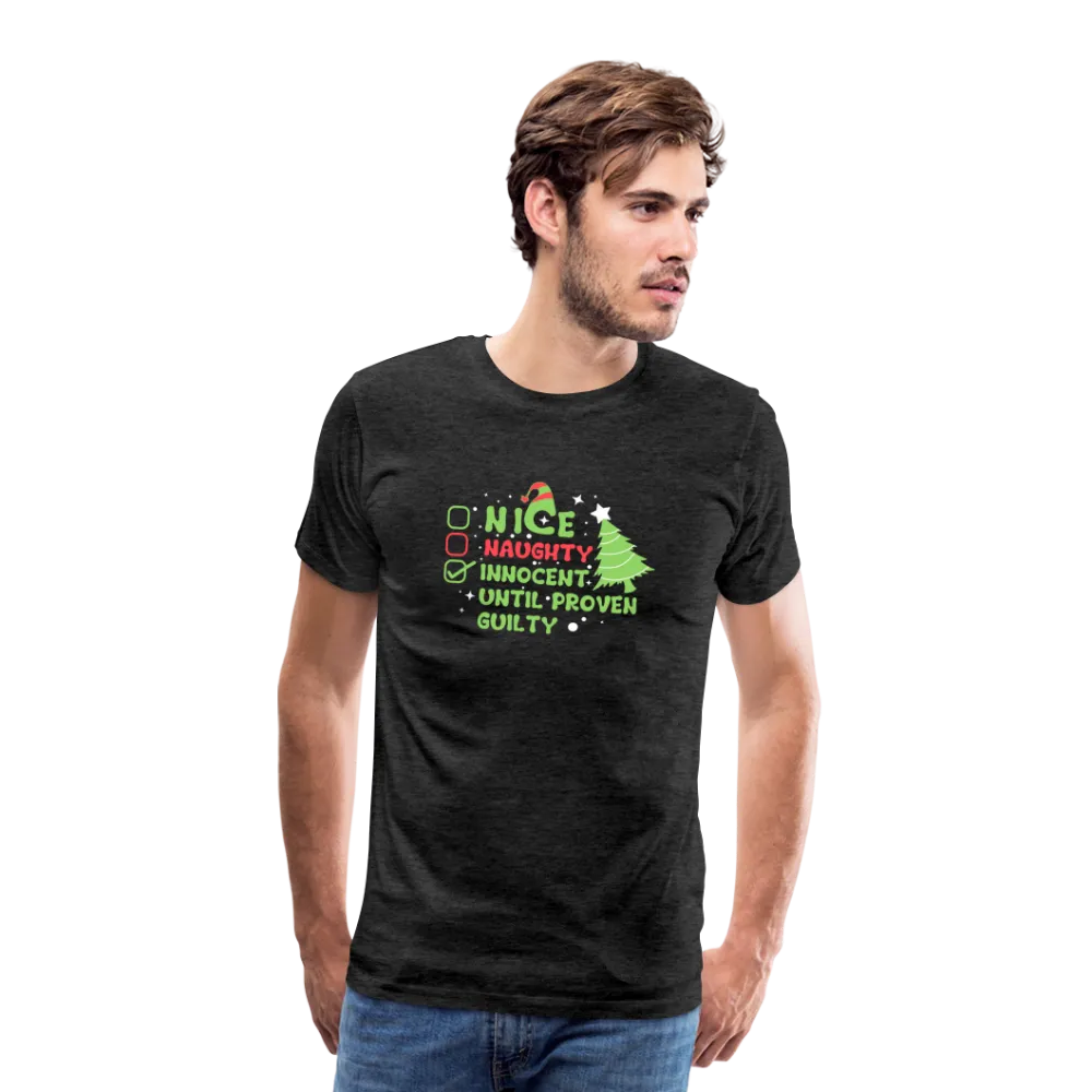 Naughty or Nice? Men's Premium 'Innocent Until Proven Guilty' Holiday T-Shirt